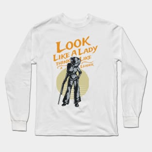 Look Like a Lady Long Sleeve T-Shirt